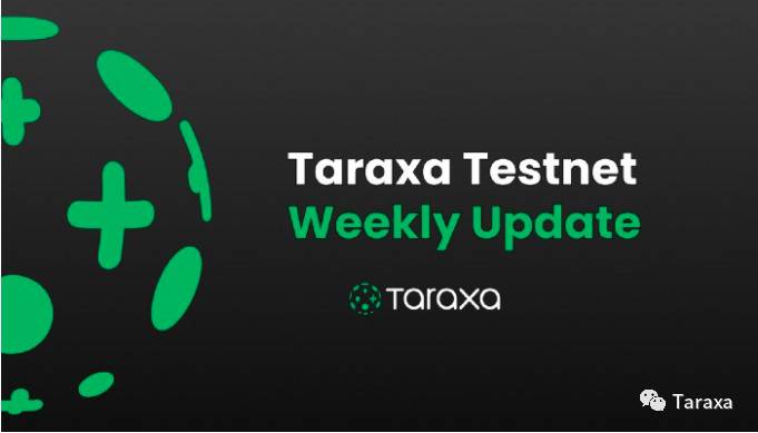 Taraxa 测试网 | 每周更新