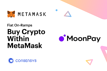 MetaMask与加密支付公司MoonPay达成合作，方便用户使用法币购买加密货币