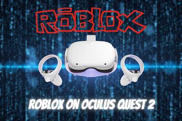 元宇宙沙盒游戏平台Roblox或将登陆Meta Quest 2