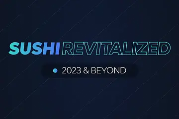 Sushi公布2023年路线图，将在第一季度发布其DEX聚合业务