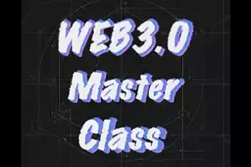 Web3.0创业如何获得融资？| Web3.0 Master Class（第二期）