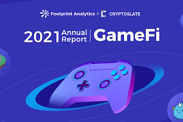2021 年为 GameFi 爆发元年，而 2022 年 GameFi 2.0 将至 ？